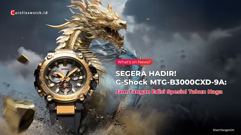 SEGERA HADIR! G-Shock MTG-B3000CXD-9A: Jam Tangan Edisi Spesial Tahun Naga
