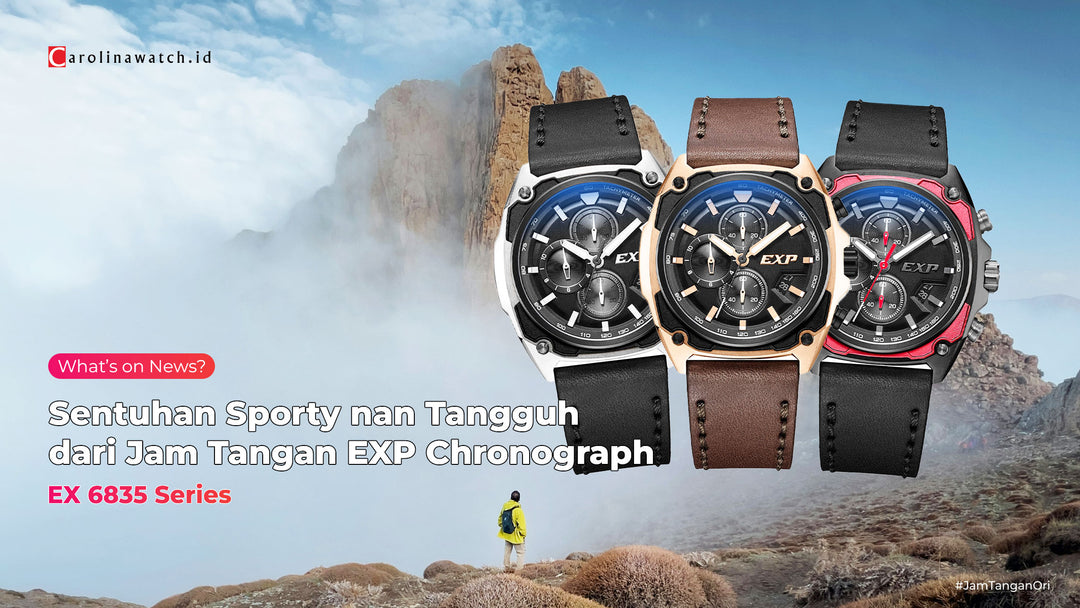 EX 6835 Series: Sentuhan Sporty nan Tangguh dari Jam Tangan EXP Chronograph
