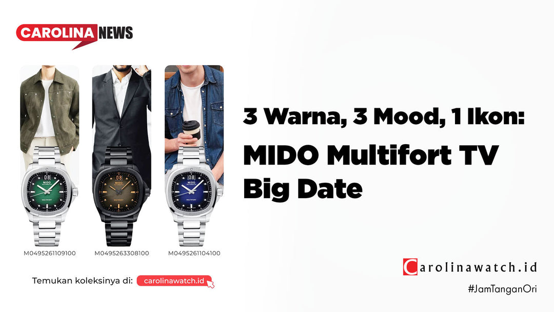3 Warna. 3 Mood. 1 Ikon: MIDO Multifort TV Big Date