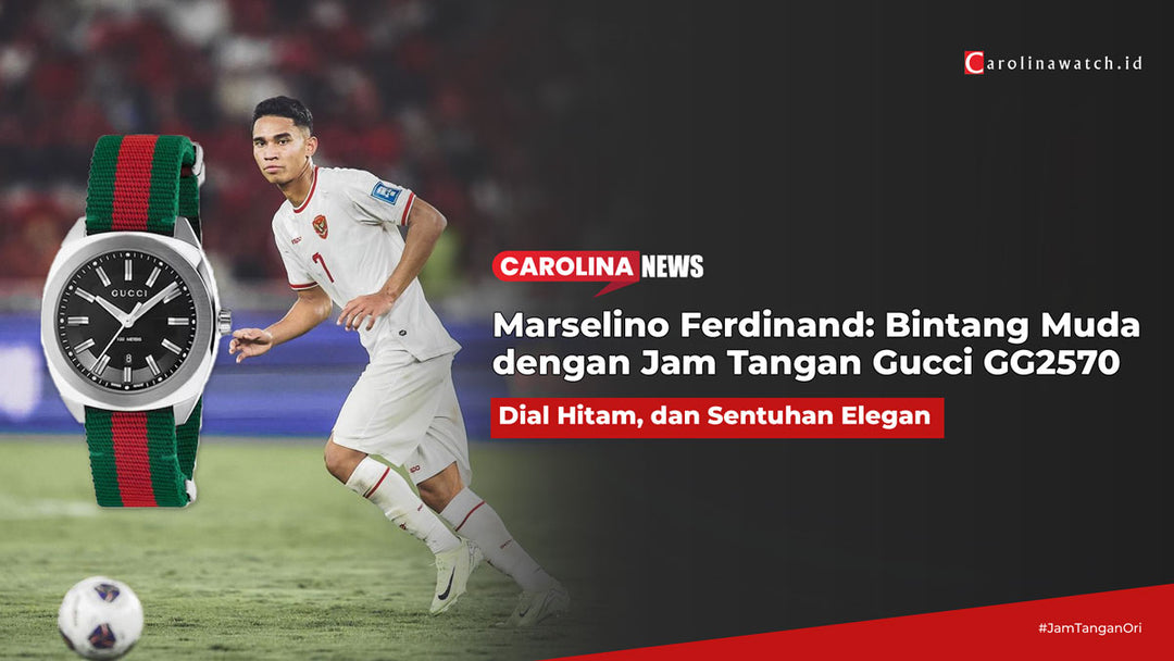 Marselino Ferdinand: Bintang Muda dengan Jam Tangan Gucci GG2570 yang Mengagumkan