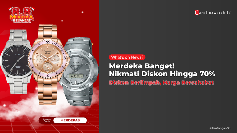 Merdeka Banget! Nikmati Diskon Hingga 70% di Carolina Watch