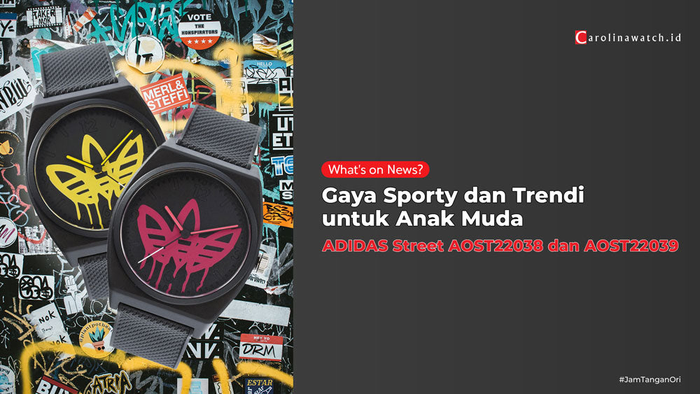 Jam Tangan ADIDAS Street AOST22038 dan AOST22039: Gaya Sporty dan Trendi untuk Anak Muda