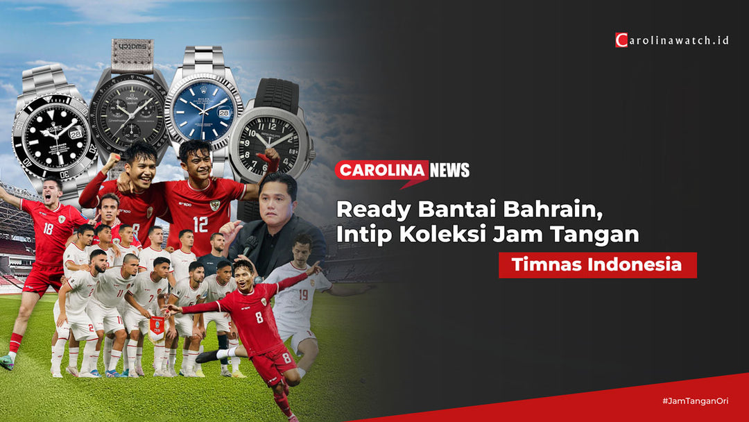 Ready Bantai Bahrain, Intip Koleksi Jam Tangan Timnas Indonesia