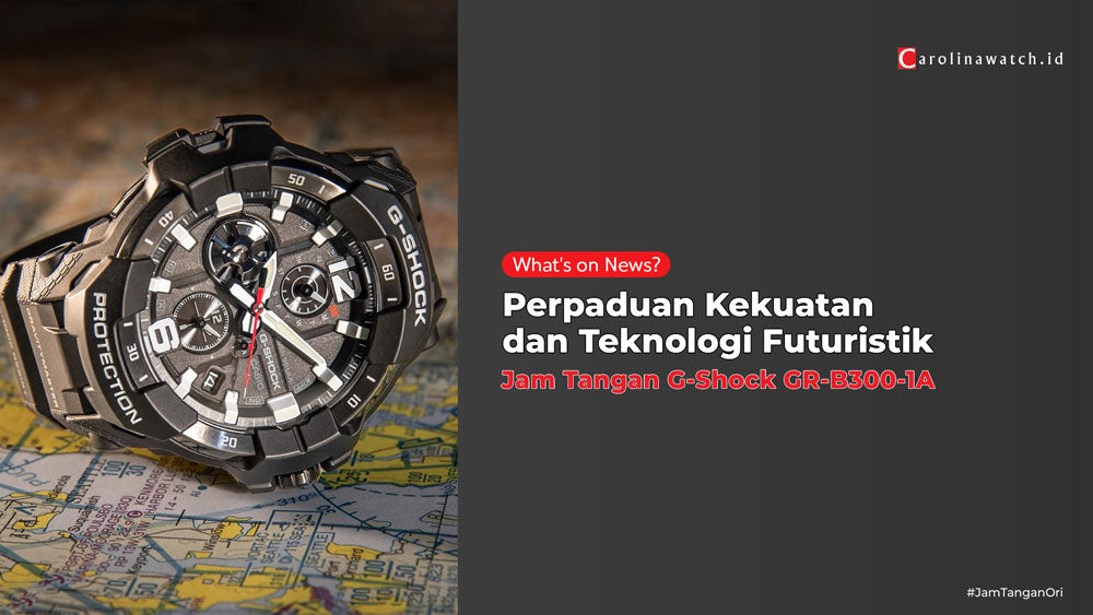 G-Shock GR-B300-1A: Perpaduan Kekuatan dan Teknologi Futuristik