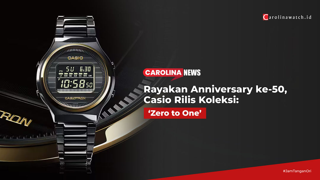 Rayakan Anniversary ke-50, Casio Rilis Koleksi ‘Zero to One’