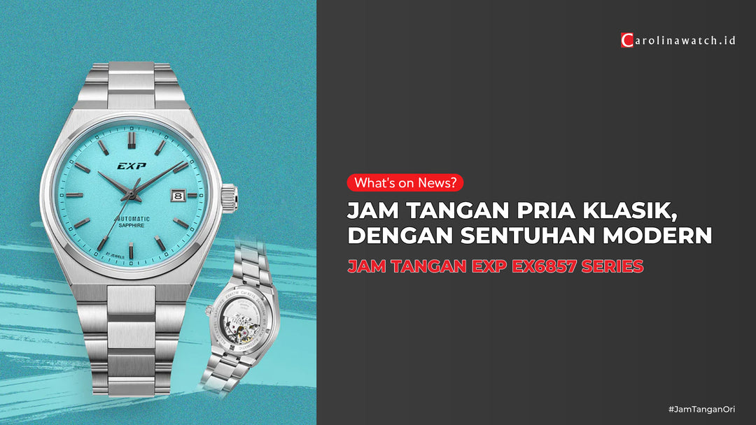 EXP EX 6857 Series: Jam Tangan Pria Klasik dengan Sentuhan Modern