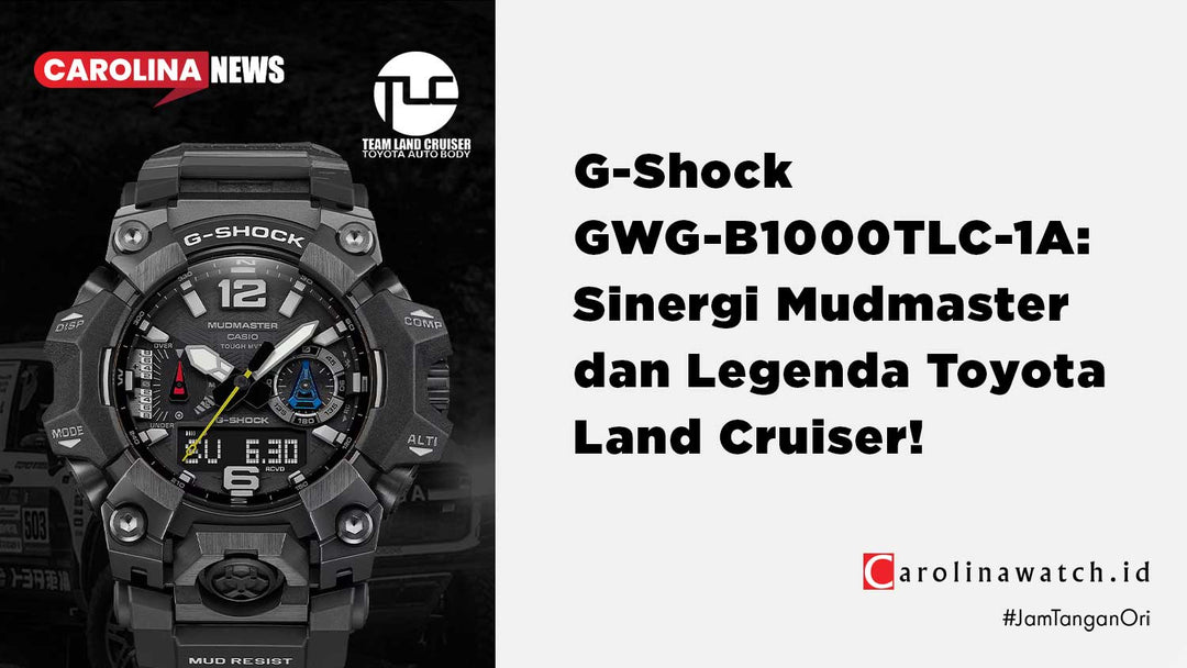 G-Shock GWG-B1000TLC-1A: Sinergi Ketangguhan Mudmaster dan Legenda Land Cruiser