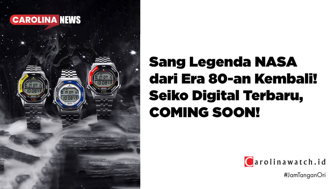 Sang Legenda NASA dari Era 80-an Kembali! Seiko Digital Terbaru, COMING SOON!