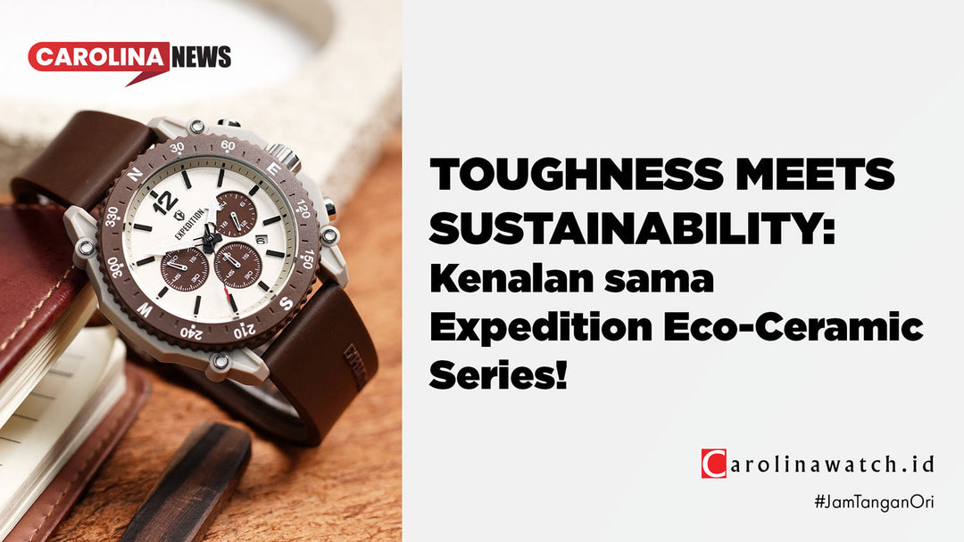 TOUGHNESS MEETS SUSTAINABILITY: Kenalan sama Expedition Eco-Ceramic Series!