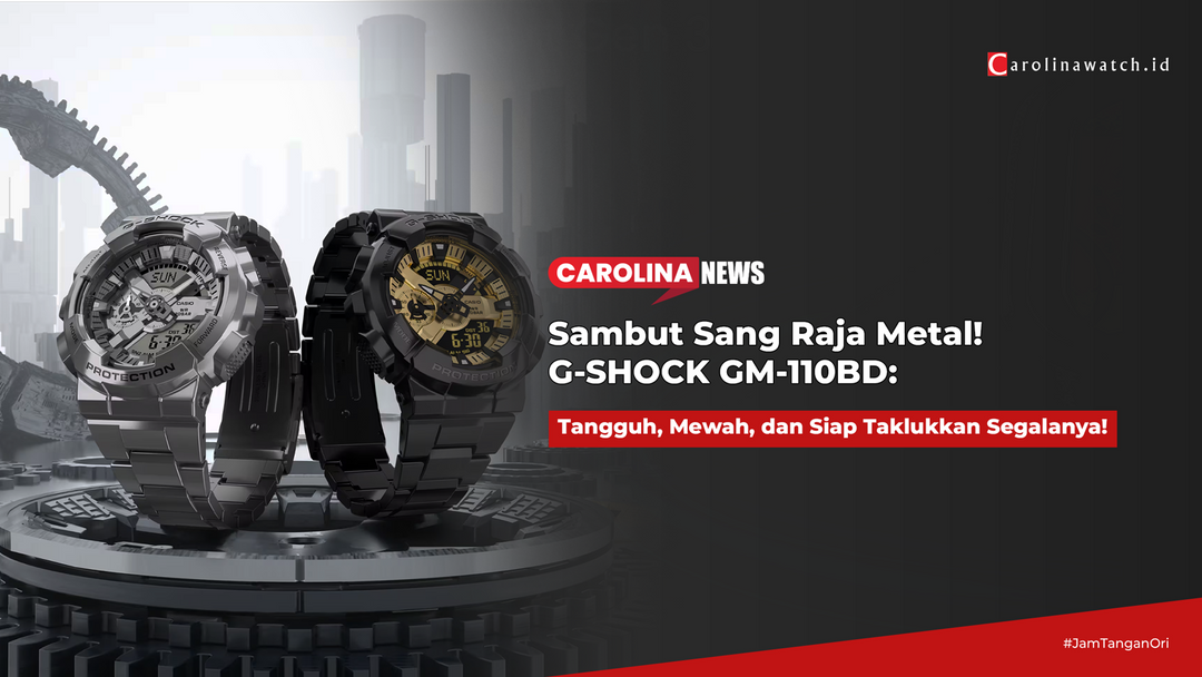 Sambut Sang Raja Metal! G-SHOCK GM-110BD: Tangguh, Mewah, dan Siap Taklukkan Segalanya!