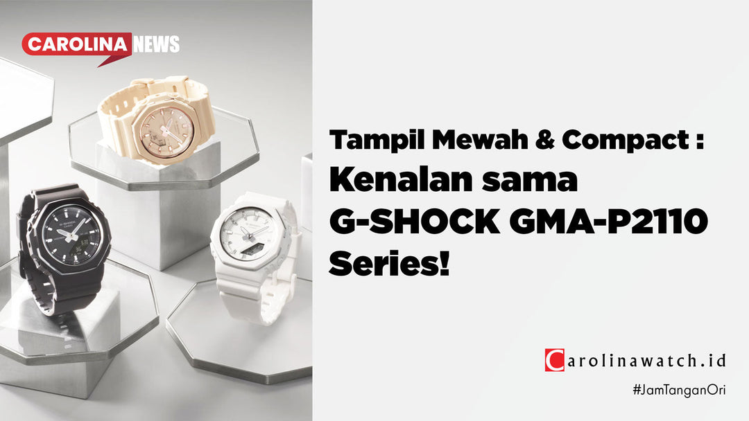 Tampil Mewah & Compact: Kenalan sama G-SHOCK GMA-P2110 Series!