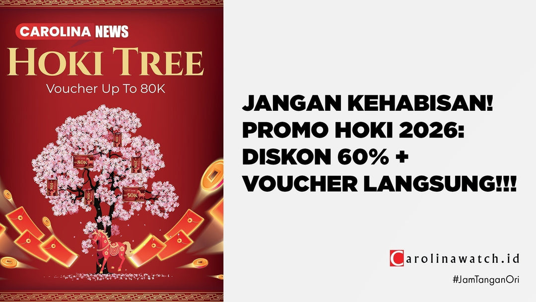 Siap-Siap Banjir Cuan! Sambut Imlek dengan Promo HOKI 2026 di Carolina Watch
