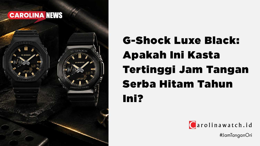 G-Shock Luxe Black Collection: Refreshment Line-Up Legend dalam Balutan Resin & Metal. Pilih Mana?