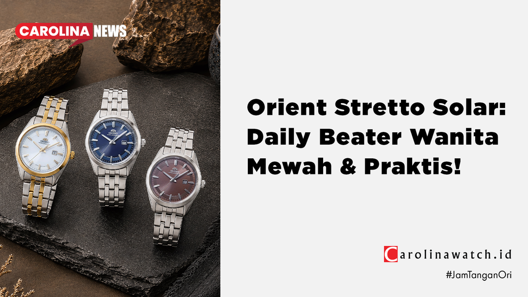 Review Orient Stretto Solar: Jam Tangan Wanita Elegan & Anti Gores