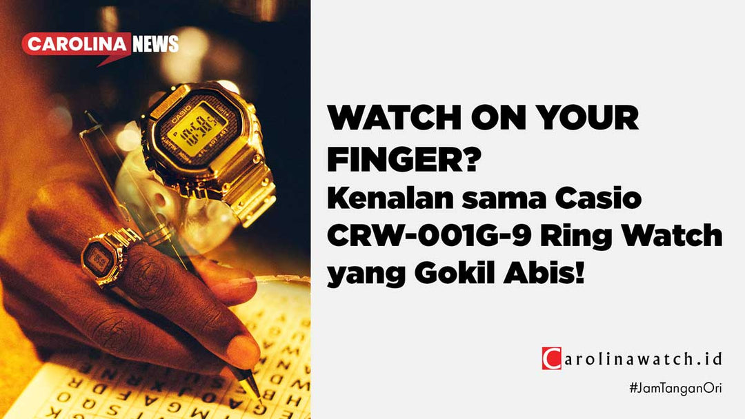 WATCH ON YOUR FINGER? Kenalan sama Casio CRW-001G-9 Ring Watch yang Gokil Abis!