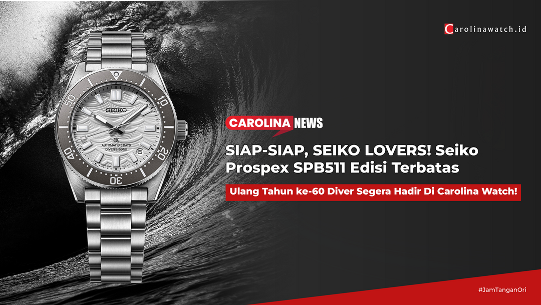 SIAP-SIAP, SEIKO LOVERS! Seiko Prospex SPB511 Edisi Terbatas Ulang Tahun ke-60 Diver Segera Menggebrak Carolina Watch! Jangan Sampai Kehabisan!
